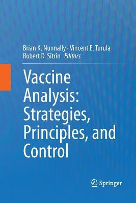 Vaccine Analysis: Strategies, Principles, and Control by Nunnally, Brian K.