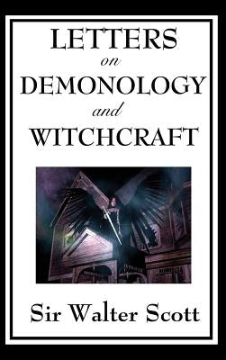Letters on Demonology and Witchcraft by Scott, Walter