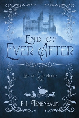 End of Ever After by Tenenbaum, E. L.