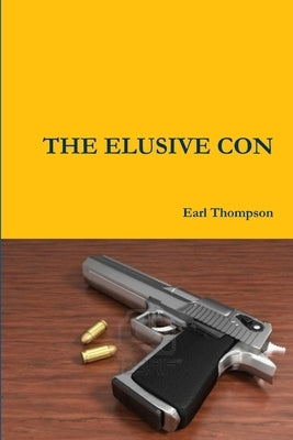 The Elusive Con by Thompson, Earl