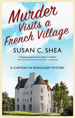 Murder Visits a French Village by Shea, Susan