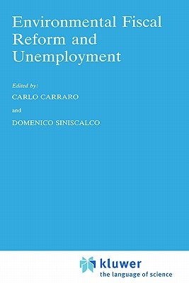 Environmental Fiscal Reform and Unemployment by Carraro, Carlo
