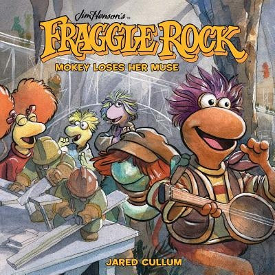 Jim Henson's Fraggle Rock: Mokey Loses Her Muse by Henson, Jim