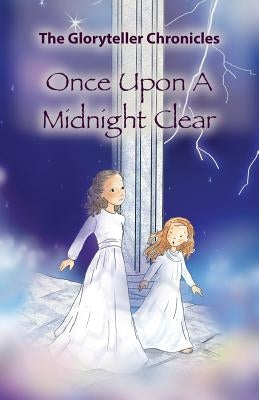 Once Upon a Midnight Clear (KJV) by Gloryteller, The