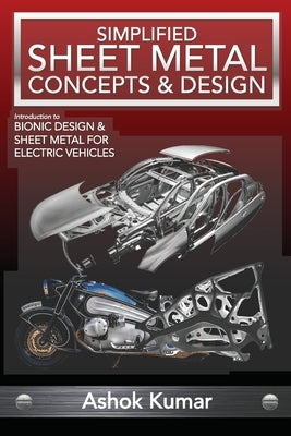 Simplified Sheet Metal Concepts & Design by Kumar, Ashok