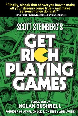 Get Rich Playing Games by Steinberg, Scott