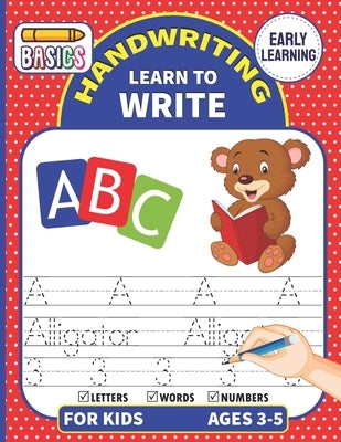 Handwriting Learn To Write: Writing Practice Workbook For Toddlers & Preschoolers, Learn to Master Letters, Words & Numbers (Tracing Handwriting W by Star, Blue