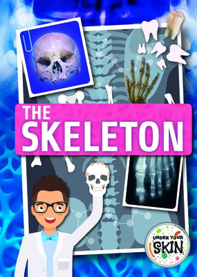 The Skeleton by Wood, John