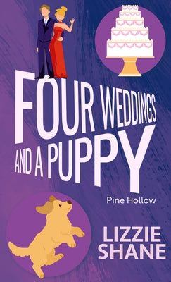 Four Weddings and a Puppy by Shane, Lizzie