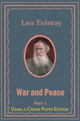 War and Peace Part 1 by Tolstoy, Leo