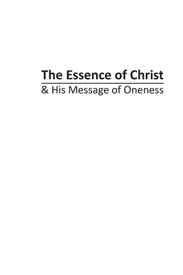 The Essence of Christ & His Message of Oneness by Beshara, James