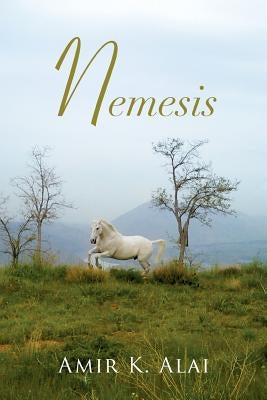 Nemesis by Alai, Amir K.
