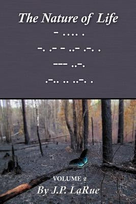 The Nature of Life: Volume 2 by Larue, J. P.