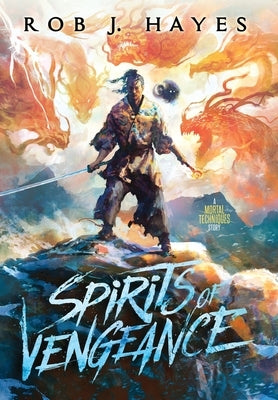 Spirits of Vengeance by Hayes, Rob J.