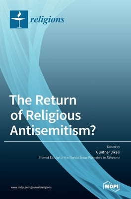 The Return of Religious Antisemitism? by Jikeli, Gunther