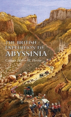 The British Expedition to Abyssinia by Hozier, Captain Henry M.