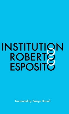 Institution by Esposito, Roberto
