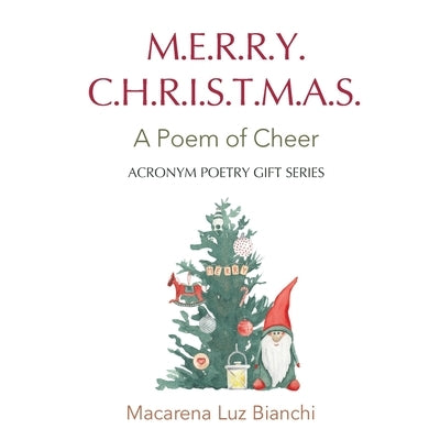 Merry Christmas: A Poem of Cheer by Bianchi, Macarena Luz