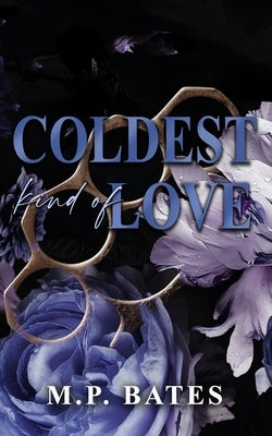 Coldest Kind of Love (MM step brother hockey romance) by Bates, Mp