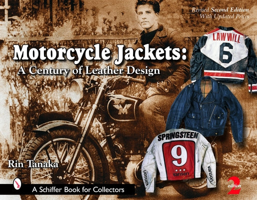 Motorcycle Jackets: A Century of Leather Design by Tanaka, Rin