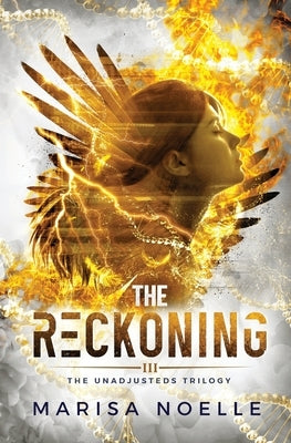 The Reckoning: A Coming of Age Sci-fi Dystopian Action Adventure by Noelle, Marisa