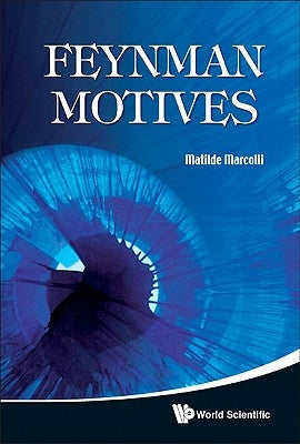 Feynman Motives by Marcolli, Matilde