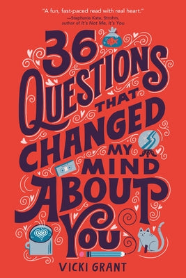 36 Questions That Changed My Mind about You by Grant, Vicki