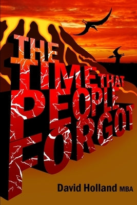 The Time that People Forgot by Holland Mba, David