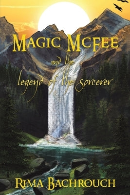 Magic McFee and the Legend of the Sorcerer by Rima, Bachrouch
