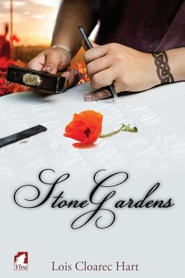 Stone Gardens by Cloarec Hart, Lois