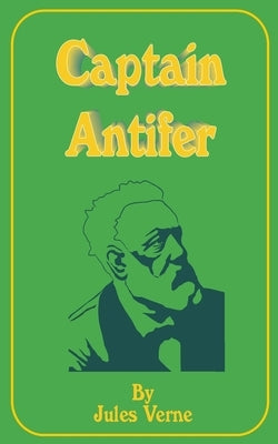 Captain Antifer by Verne, Jules