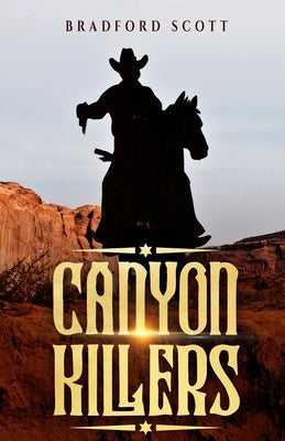 Canyon Killers by Scott, Bradford