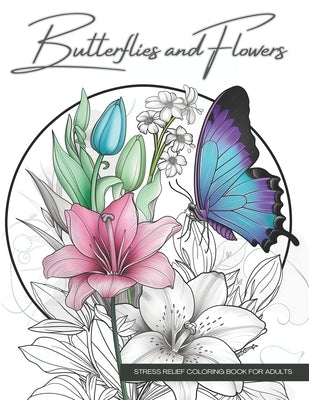 Butterflies and Flowers, a Botanical Coloring Book Activity for Teens, Adults, and Seniors: Relaxing Art Therapy with Easy, Cute Nature Prints in Jumb by Lvst, Wander