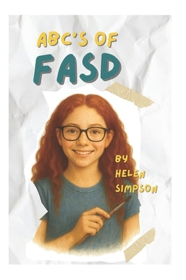 ABC's of FASD by Simpson, Helen
