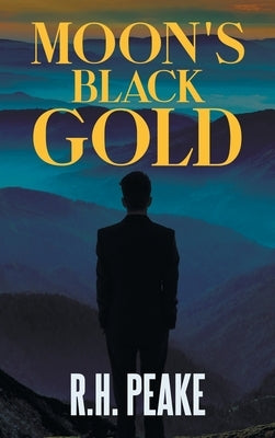 Moon's Black Gold by Peake, R. H.