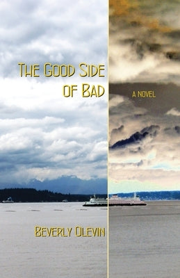 The Good Side of Bad by Olevin, Beverly
