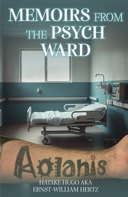 Memoirs from the Psych Ward by Hugo, Hatake