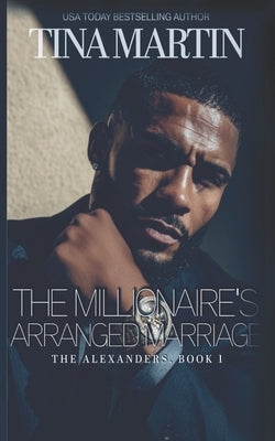 The Millionaire's Arranged Marriage by Martin, Tina
