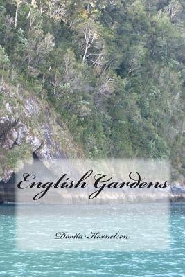 English Gardens by Kornelsen, Dorita Lynn