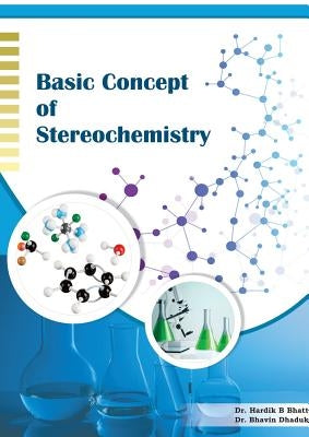 Basic Concept of Stereochemistry by Dhaduk, Bhavin