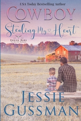 Cowboy Stealing My Heart by Gussman, Jessie