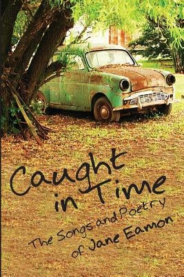 Caught in Time by Eamon, Jane