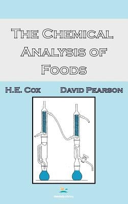The Chemical Analysis of Foods by Cox, H. E.