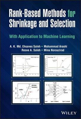 Rank-Based Methods for Shrinkage and Selection: With Application to Machine Learning by Saleh, A. K. MD Ehsanes