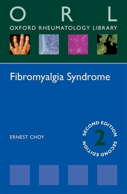 Fibromyalgia Syndrome by Choy, Ernest