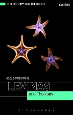 Levinas and Theology by Zimmermann, Nigel