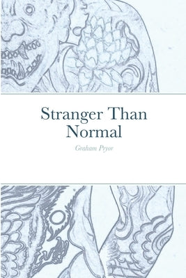 Stranger Than Normal by Pryor, Graham
