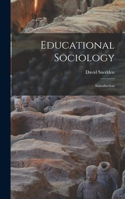 Educational Sociology: Introduction by Snedden, David
