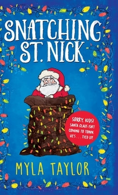 Snatching St. Nick by Taylor, Myla