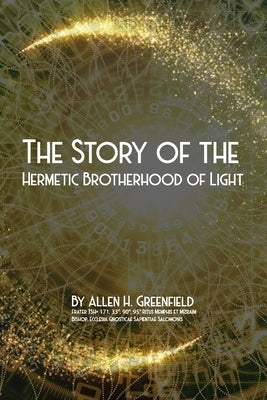 The Story Of The Hermetic Brotherhood Of Light by Phillips, Olav